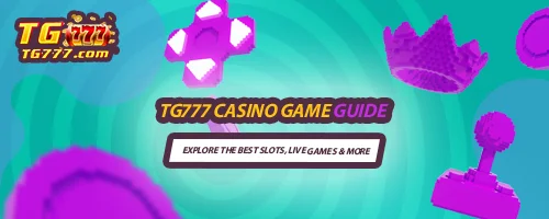 TG777 Casino Game Guide: Explore the Best Slots, Live Games & More